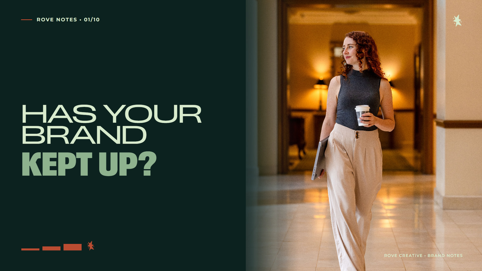 Kate Smith of Rove Creative with the headline Has your brand kept up?